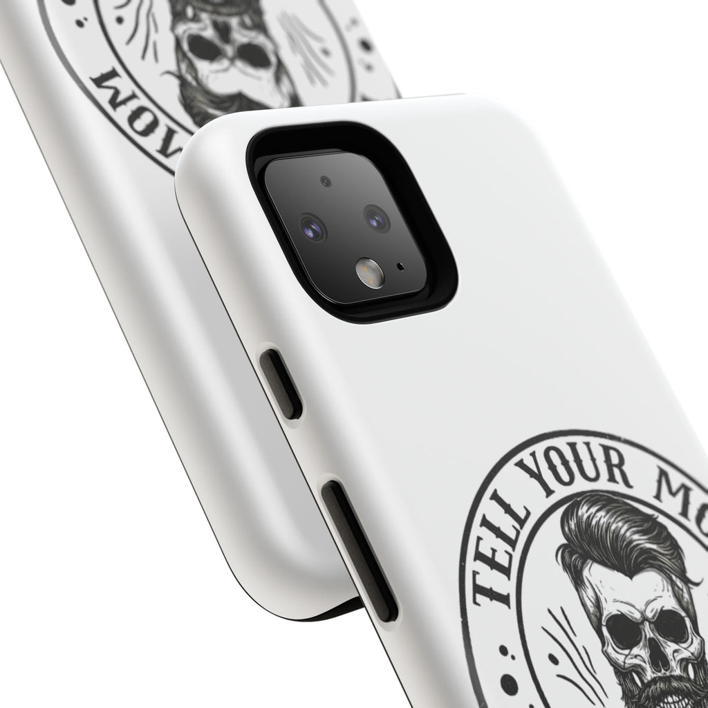 "Tell Your Mom I Said Hi" Skull Tough Phone Case
