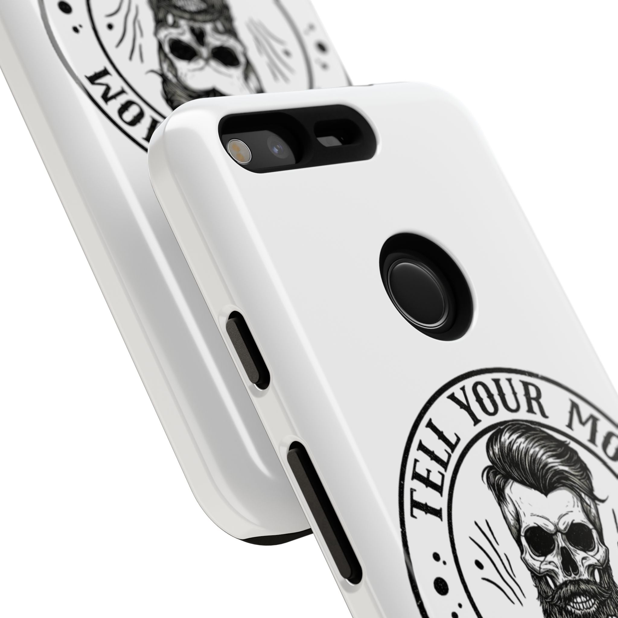 "Tell Your Mom I Said Hi" Skull Tough Phone Case