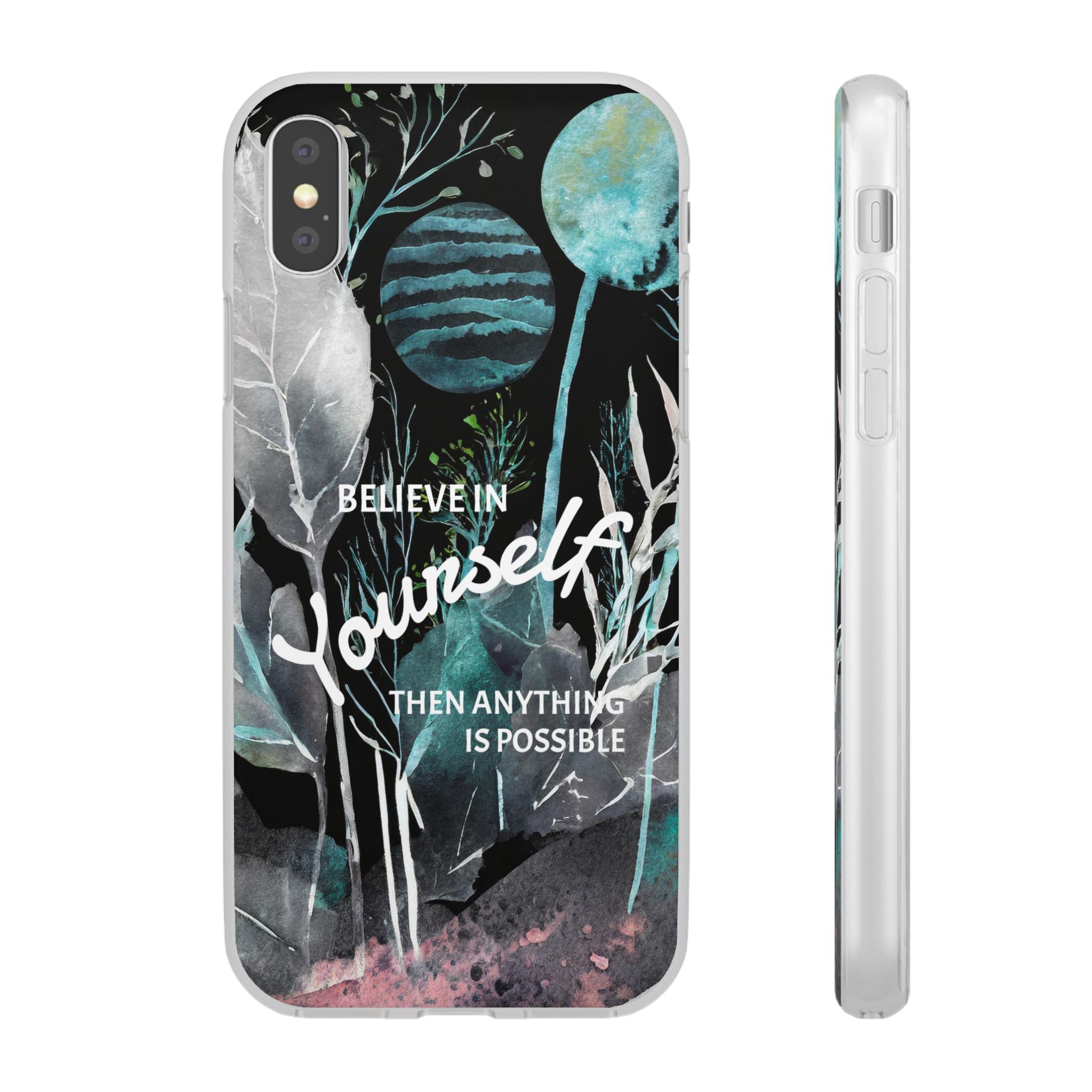 Believe in Yourself Flexi Phone Case
