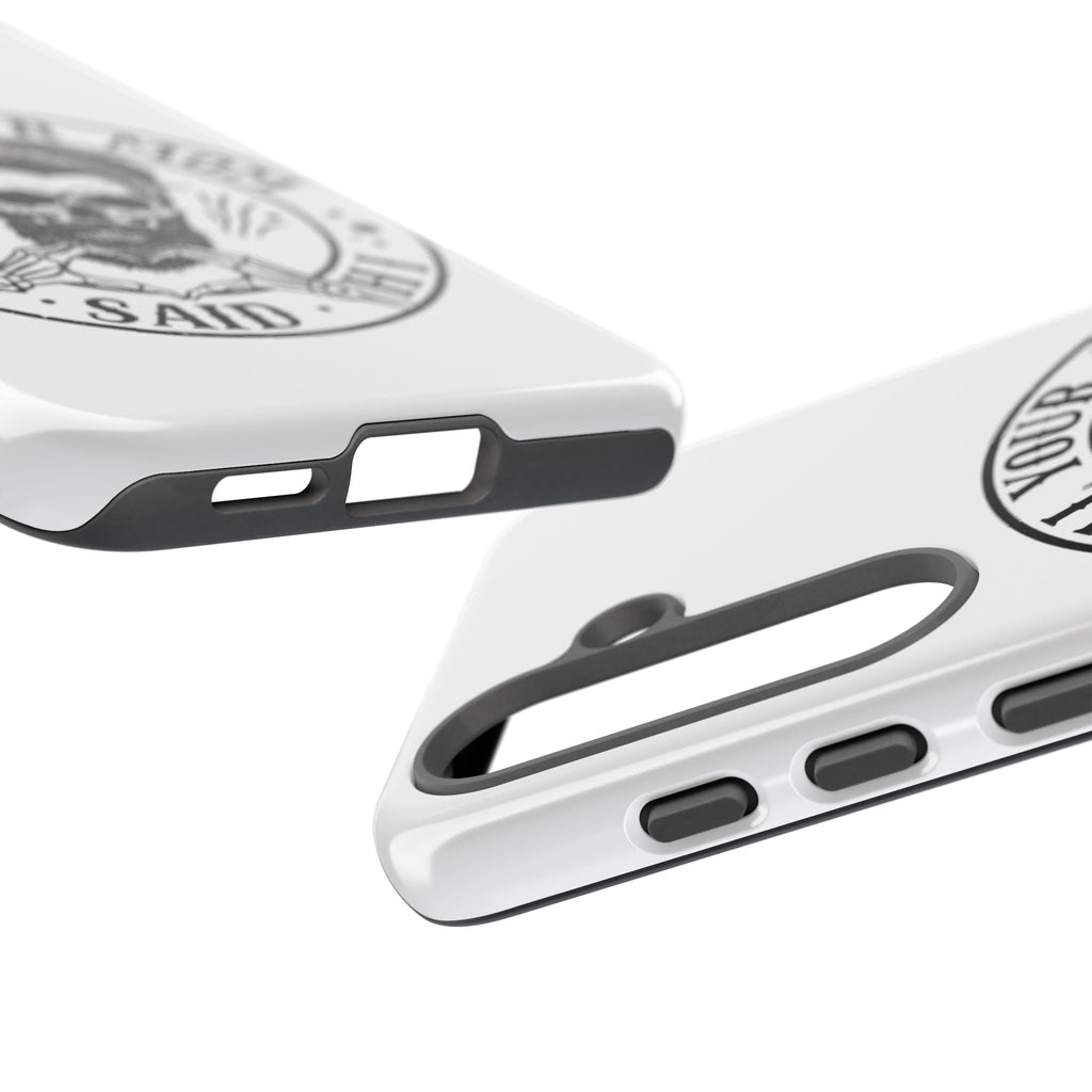 "Tell Your Mom I Said Hi" Skull Tough Phone Case